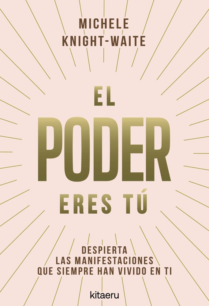 EL PODER ERES TU, de KNIGHT-WAITE, MICHELE | portada del libro