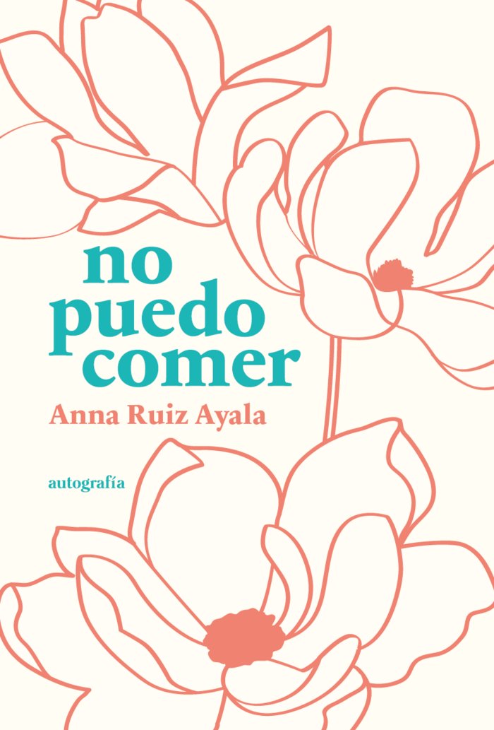 No puedo comer, de Ruiz Ayala, Anna | portada del libro