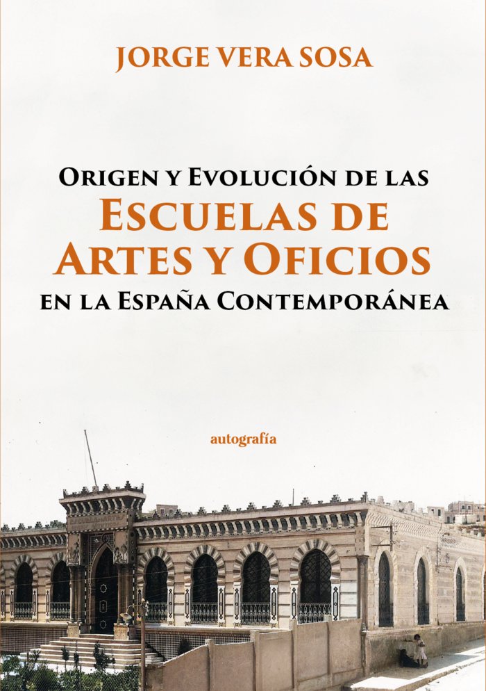 Origen y Evolución de las Escuelas de Artes y Oficios, de Vera Sosa, Jorge | portada del libro