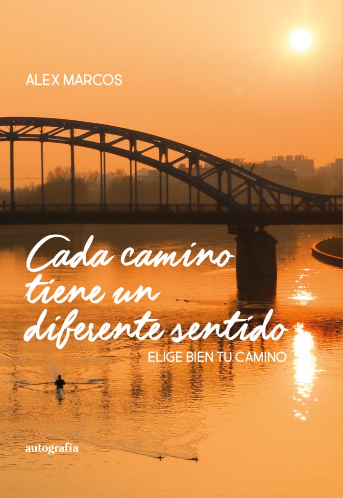 Cada camino tiene un diferente sentido, de Zazo, Alex Marcos | portada del libro