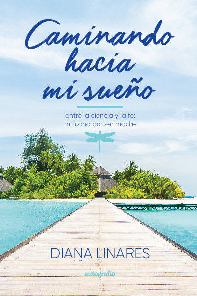 Caminando hacia mi sueño, de Linares, Diana | portada del libro