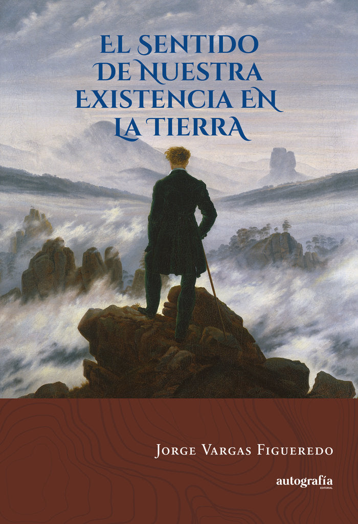 El sentido de nuestra existencia en la Tierra, de Vargas Figueredo, Jorge | portada del libro