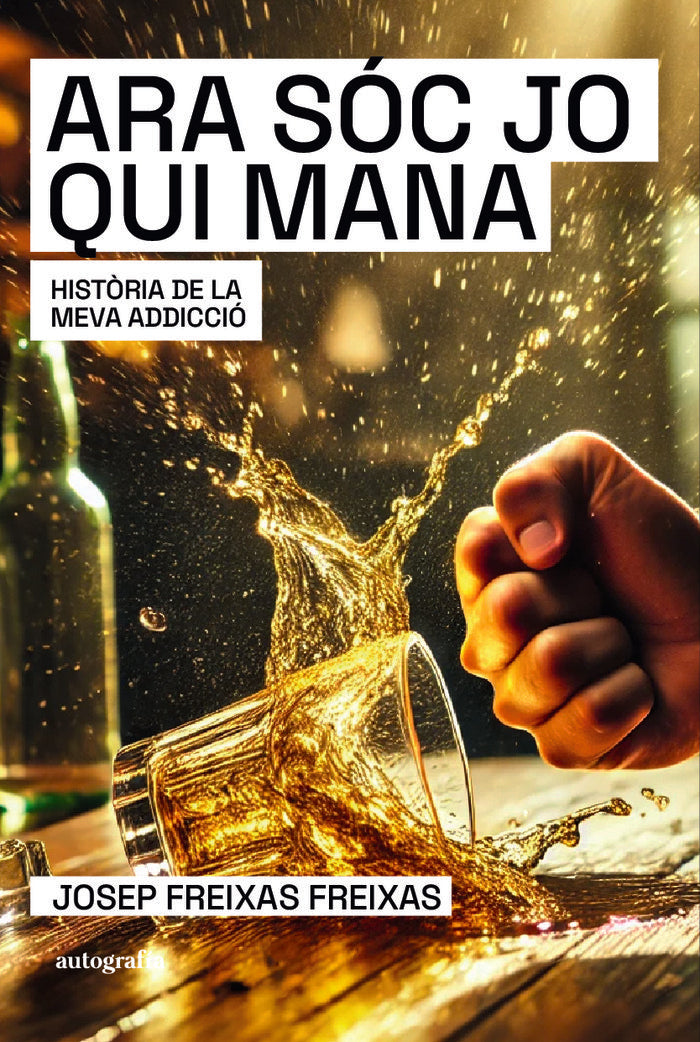 ARA QUI MANA SOC JO, de Freixas Freixas, Josep | portada del libro