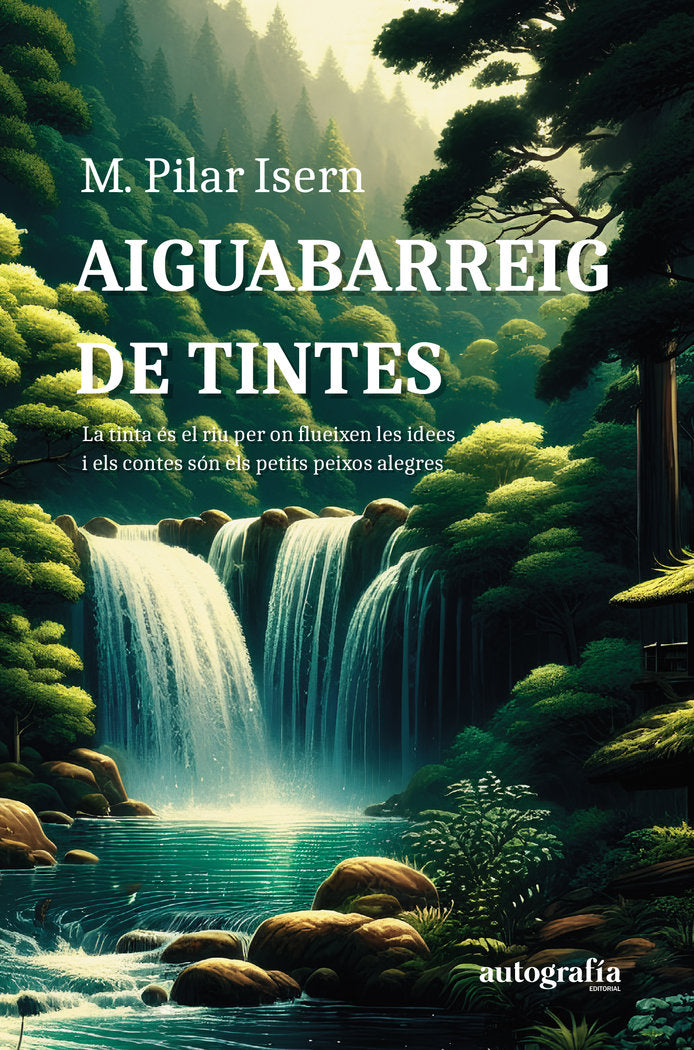 AIGUABARREIG DE TINTES. La tinta és el riu per on, de Isern, M. Pilar | portada del libro