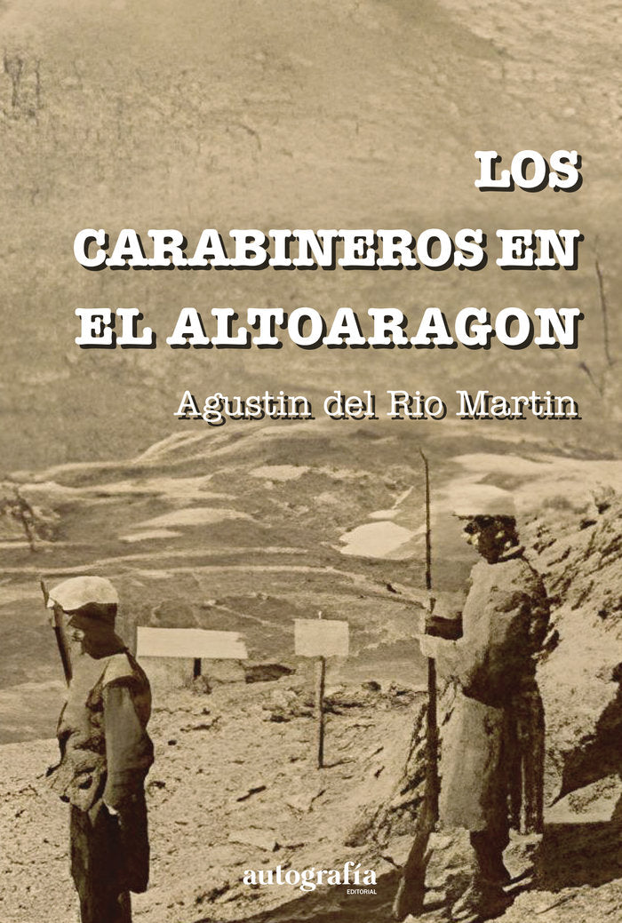 Los Carabineros en el Altoaragon, de Del Rio Martin, Agustin | portada del libro