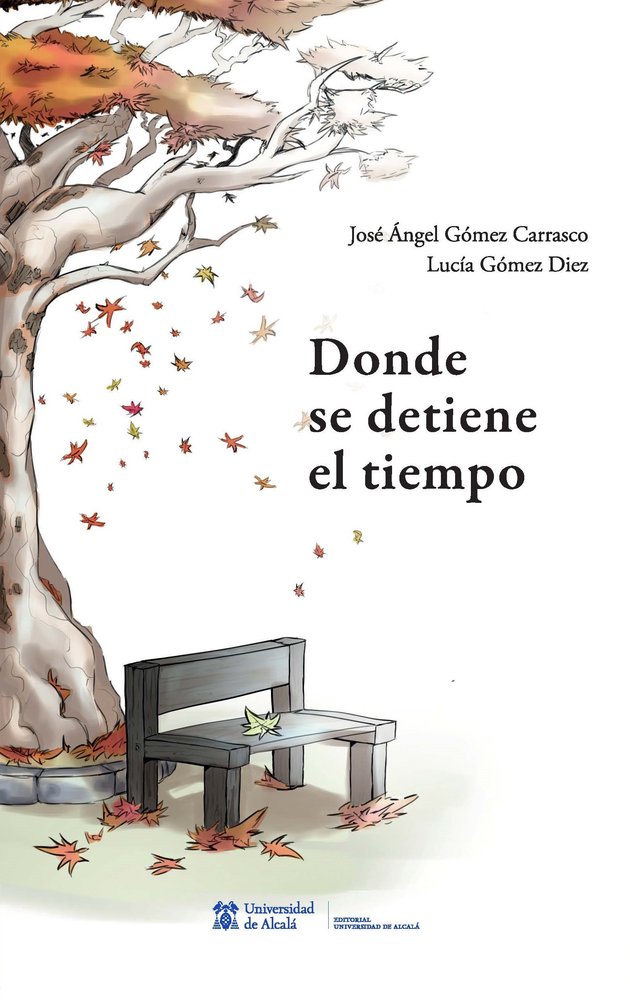 DONDE SE DETIENE EL TIEMPO, de JOSE ANGEL GOMEZ CARRASCO | portada del libro
