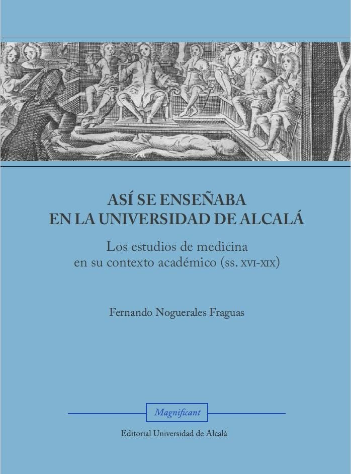 ASI SE ENSEÑABA EN LA UNIVERSIDAD DE ALCALA, de NOGUERALES FRAGUAS, FERNANDO | portada del libro