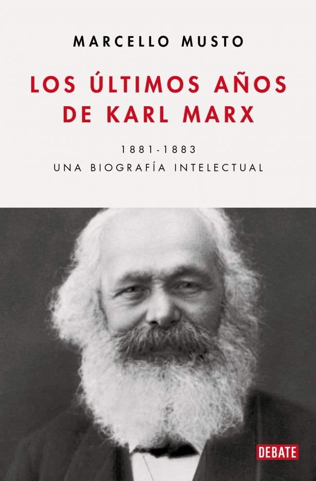 LOS ULTIMOS AÑOS DE KARL MARX., de MUSTO, MARCELLO | portada del libro