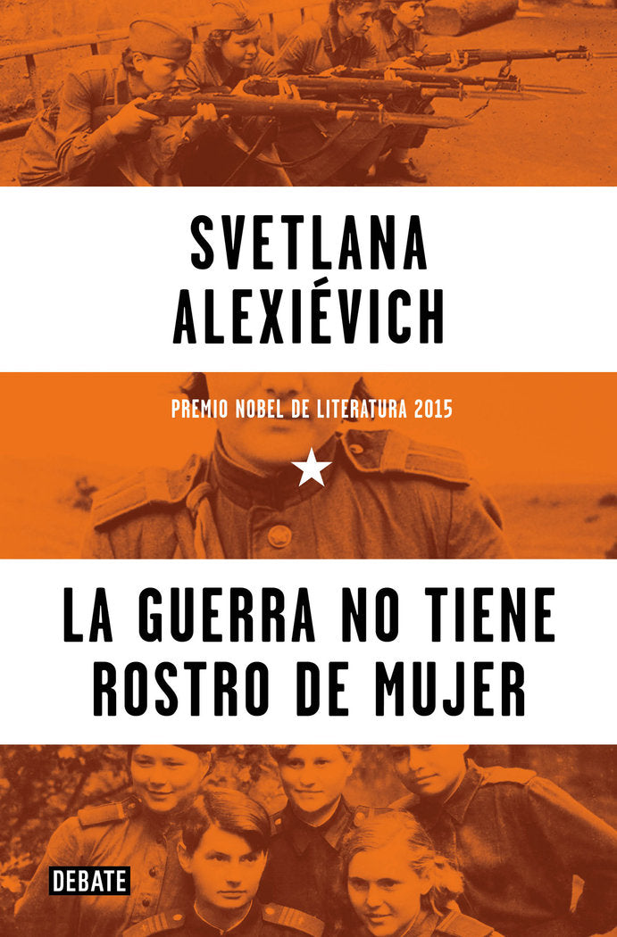 LA GUERRA NO TIENE ROSTRO DE MUJER, de ALEXIEVICH, SVETLANA | portada del libro