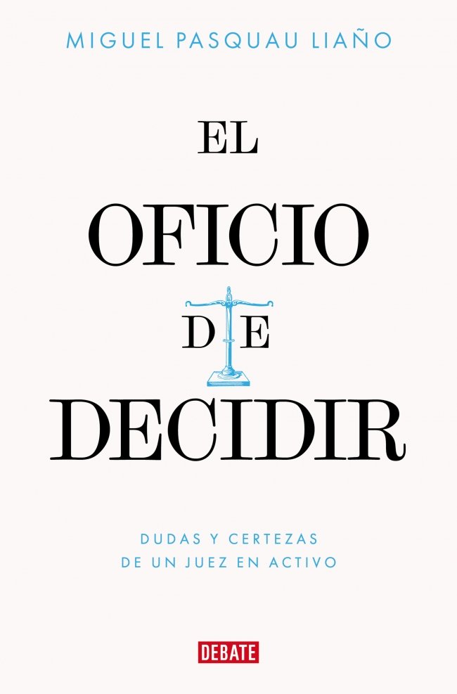 EL OFICIO DE DECIDIR, de PASQUAU LIAÑO, MIGUEL | portada del libro