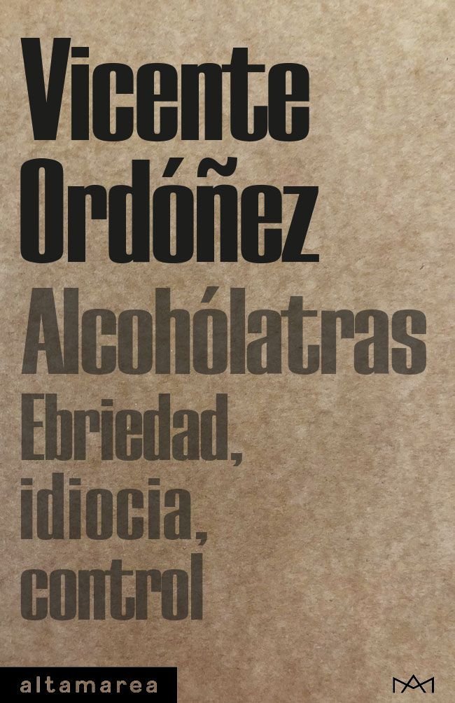 ALCOHOLATRAS, de ORDOÑEZ ROIG, VICENTE | portada del libro