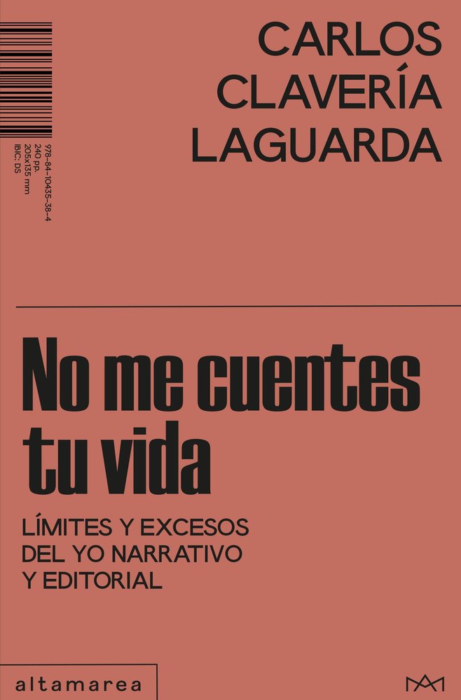NO ME CUENTES TU VIDA, de CLAVERIA LAGUARDA, CARLOS | portada del libro