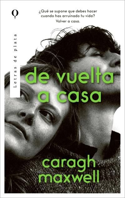 DE VUELTA A CASA, de MAXWELL, CARAGH | portada del libro