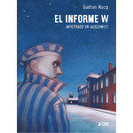 EL INFORME W. INFILTRADO EN AUSCHWITZ, de NOCQ GAETAN | portada del libro
