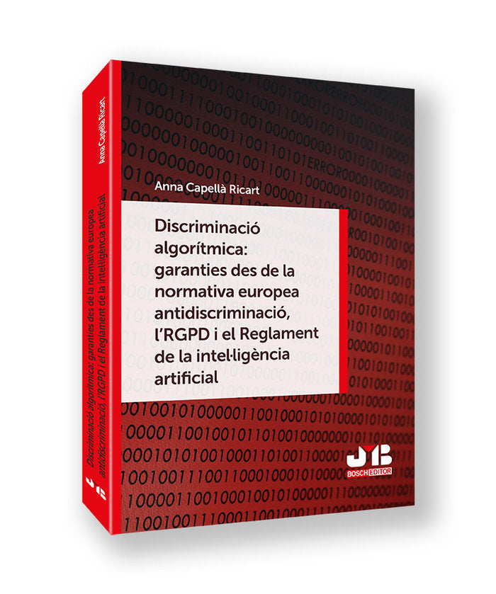 DISCRIMINACIO ALGORITMICA GARANTIES DES DE LA NORMATIVA EUR, de CAPELL· RICART, ANNA | portada del libro
