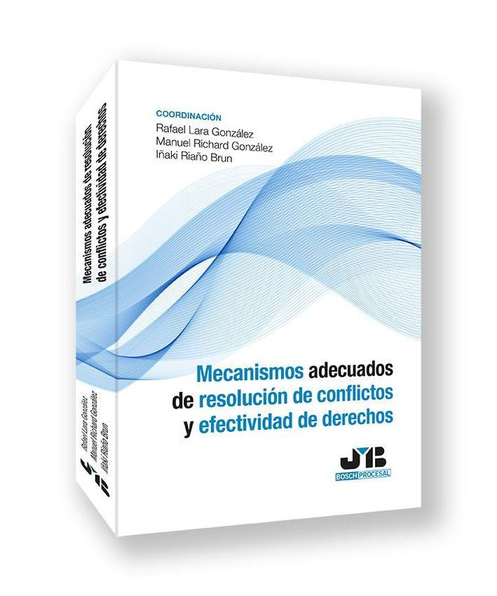 MECANISMOS ADECUADOS RESOLUCION CONFLICTOS Y EFECTIVIDAD DER, de LARA GONZALEZ, RAFAEL | portada del libro
