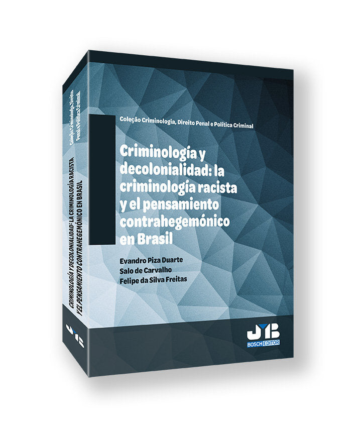 CRIMINOLOGIA Y DECOLONIALIDAD: LA CRIMINOLOGIA RACISTA Y EL PENSA, de PIZA DUARTE, EVANDRO | portada del libro