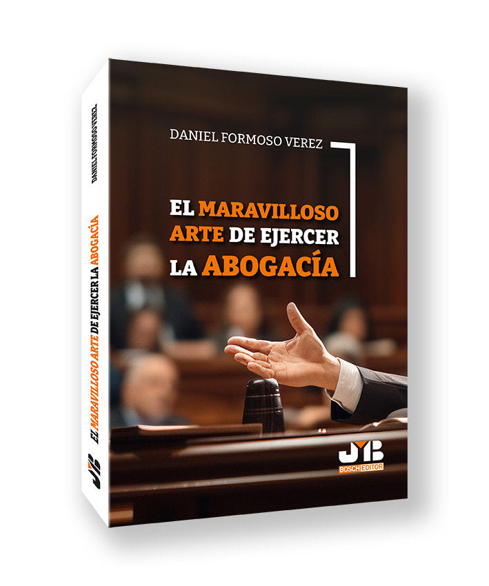 EL MARAVILLOSO ARTE DE EJERCER LA ABOGACIA, de FORMOSO VEREZ, DANIEL | portada del libro