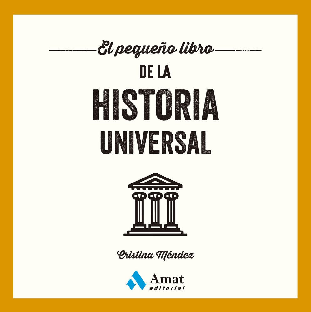 PEQUEÑO LIBRO DE LA HISTORIA UNIVERSAL, EL, de CRISTINA MENDEZ | portada del libro