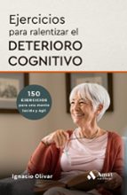 EJERCICIOS PARA REALIZAR EL DETERIORO COGNITIVO, de IGNACIO OLIVAR | portada del libro