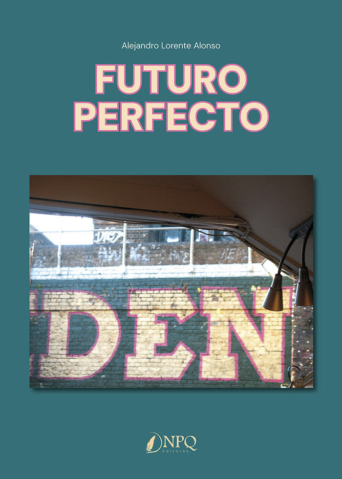 FUTURO PERFECTO, de LORENTE ALONSO, ALEJANDRO | portada del libro