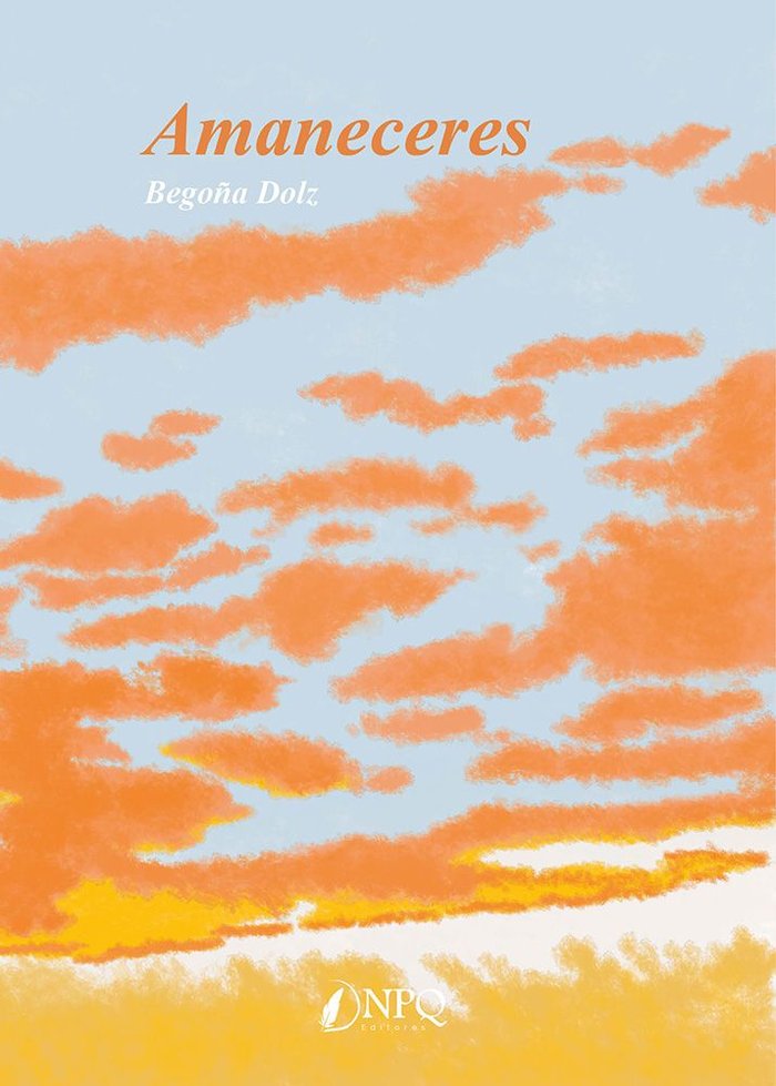 AMANECERES, de DOLZ, BEGOÑA | portada del libro