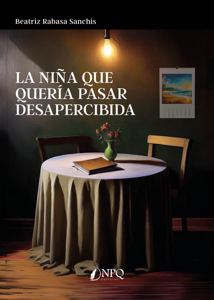 LA NIÑA QUE QUERIA PASAR DESAPERCIBIDA, de RABASA SANCHIS, BEATRIZ | portada del libro