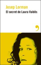 SECRET DE LAURA VALDES, EL - CAT, de Josep Lorman | portada del libro