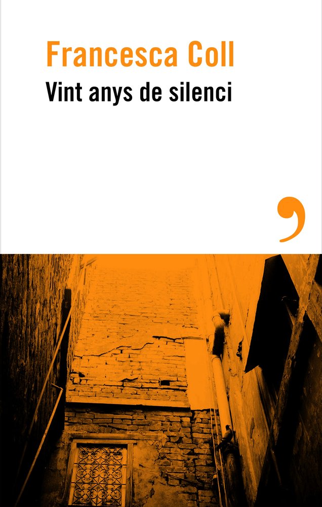 VINT ANYS DE SILENCI, de COLL, FRANCESCA | portada del libro
