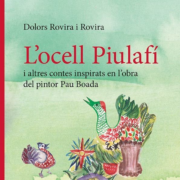 LAÇOOCELL PIULAF¡ I ALTRES CONTES INSPIRATS EN LAÇOOBRA DEL PINTOR PAU BOADA, de ROVIRA, DOLORS ROVIRA | portada del libro