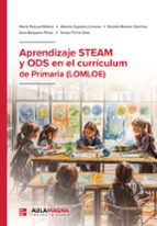 APRENDIZAJE STEAM Y ODS EN EL CURRÍCULUM DE PRIMARIA (LOMLOE), de MARIA PASCUAL MOLINAALBERTO ZAPATERA LLINARES | portada del
