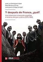 Y DESPUÉS DE FRANCO, ¿QUÉ?, de José Luis Domínguez LópezIÑAKI MENDOZA GURREA | portada del libro