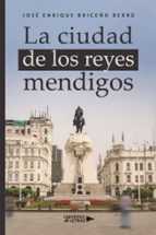 La ciudad de los reyes mendigos, de JOSE ENRIQUE BRICEÑO BERRU | portada del libro