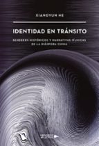 IDENTIDAD EN TRÁNSITO, de XIANGYUN HE | portada del libro