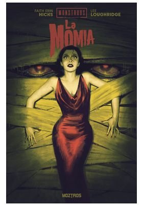 LA MOMIA. MOSTRUOS DE UNIVERSAL, de HICKS, FAITH ERIN | portada del libro