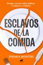 Esclavos de la comida, de Endika Montiel | portada del libro