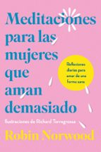 Meditaciones para las mujeres que aman demasiado, de Robin Norwood | portada del libro