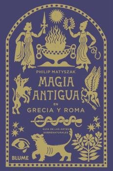 MAGIA ANTIGUA EN GRECIA Y ROMA, de MATYSZAK | portada del libro