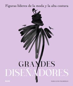 GRANDES DISEÑADORES, de MARIA LUISA TAGARIELLO | portada del libro