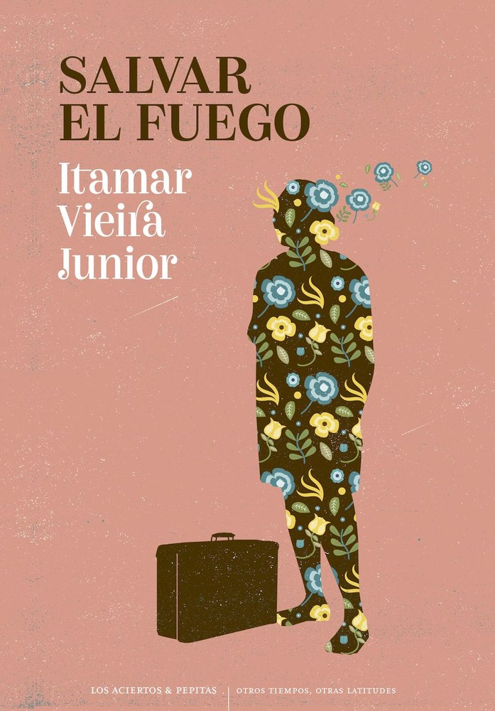 SALVAR EL FUEGO, de VIEIRA JUNIOR, ITAMAR | portada del libro