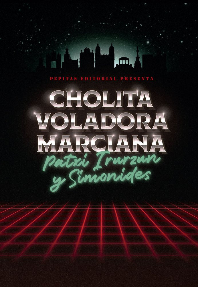 CHOLITA VOLADORA MARCIANA, de IRURZUN, PATXI | portada del libro
