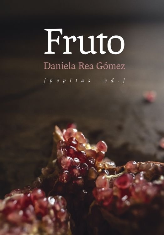 FRUTO, de REA GOMEZ, DANIELA | portada del libro