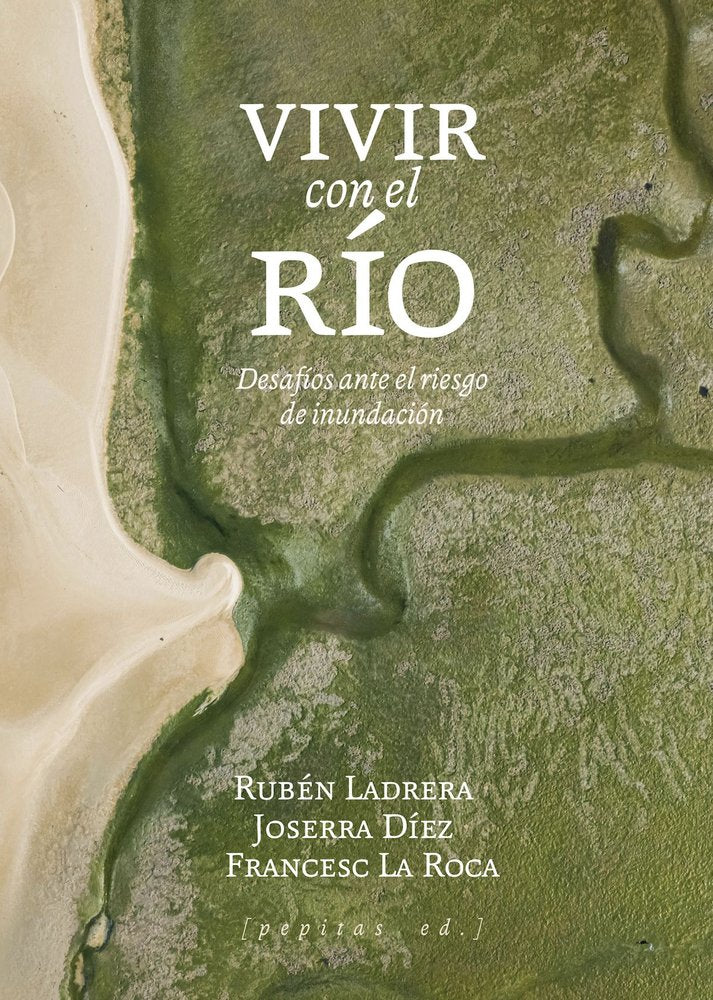 VIVIR CON EL RIO, de LA ROCA, FRANCES | portada del libro
