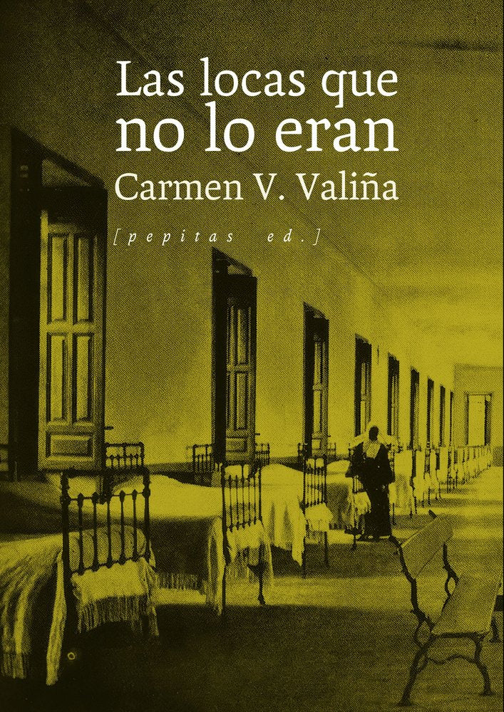 LAS LOCAS QUE NO LO ERAN, de V. VALIÑA, CARMEN | portada del libro