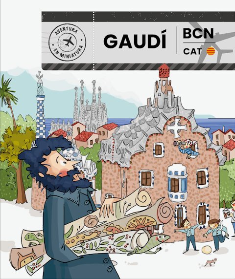 GAUDI. AVENTURA EN MINIATURA, de RODRIGUEZ SELVA | portada del libro