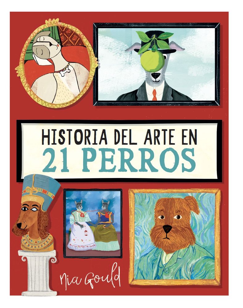 HISTORIA DEL ARTE EN 21 PERROS, de GOULD, NIA | portada del libro
