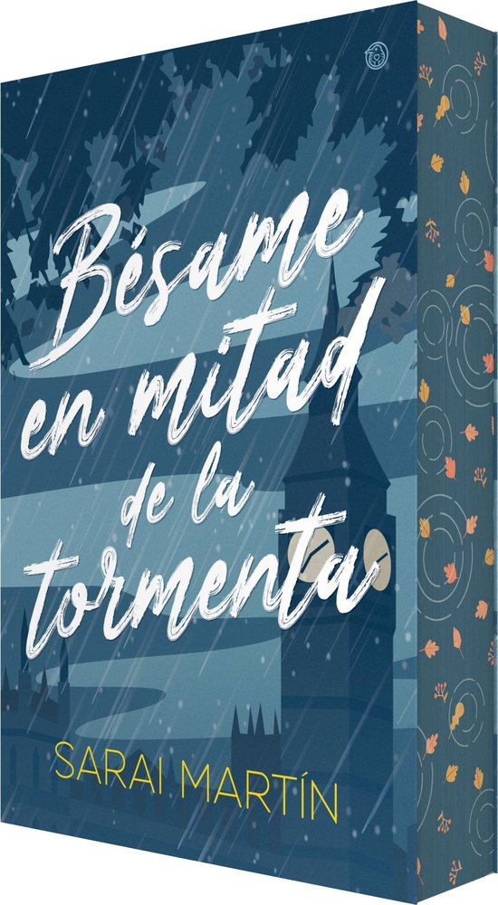 BESAME EN MITAD DE LA TORMENTA, de MARTIN, SARAI | portada del libro