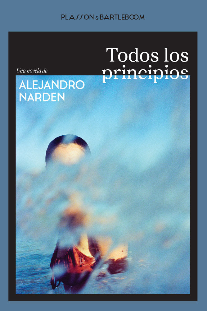 TODOS LOS PRINCIPIOS, de NARDEN,ALEJANDRO | portada del libro