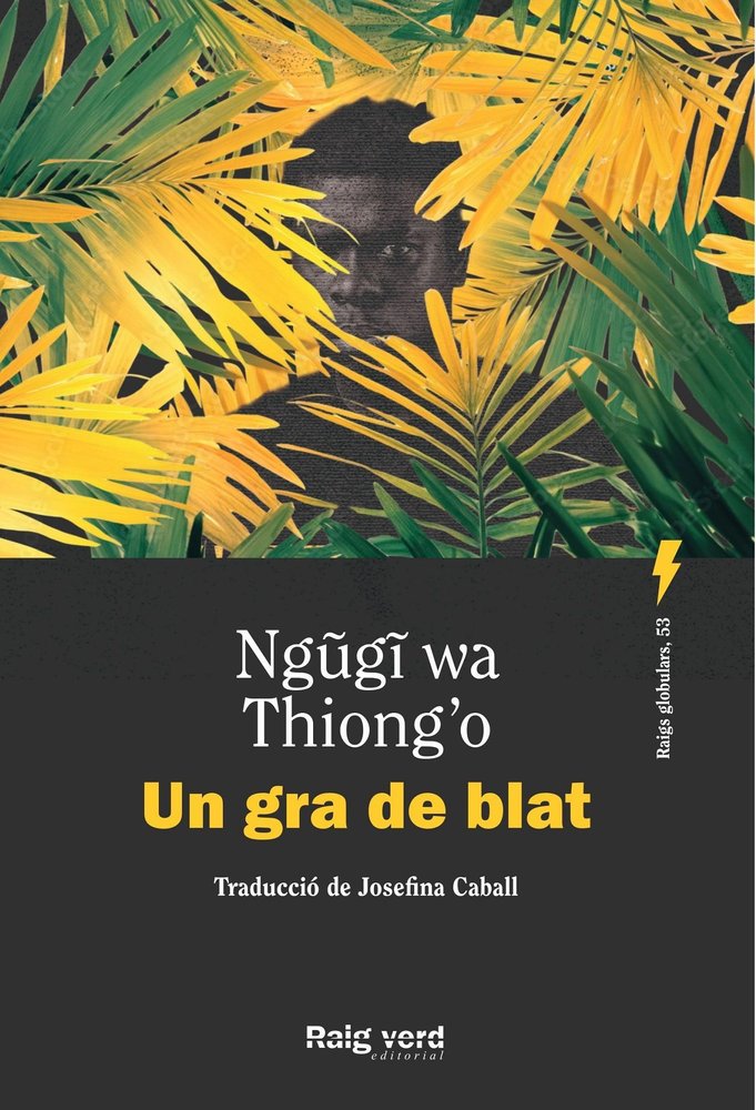 Un gra de blat, de WA THIONG'O | portada del libro