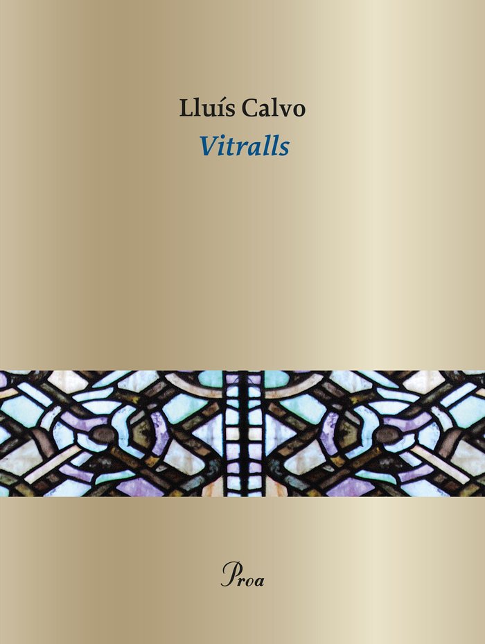 Vitralls, de CALVO, LLUIS | portada del libro